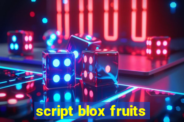 script blox fruits